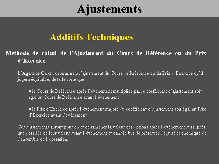 Ajustements Additifs Techniques Méthode de calcul de l'Ajustement du Cours de Référence ou du