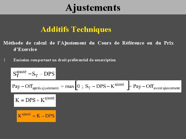 Ajustements Additifs Techniques Méthode de calcul de l'Ajustement du Cours de Référence ou du