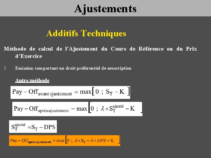 Ajustements Additifs Techniques Méthode de calcul de l'Ajustement du Cours de Référence ou du