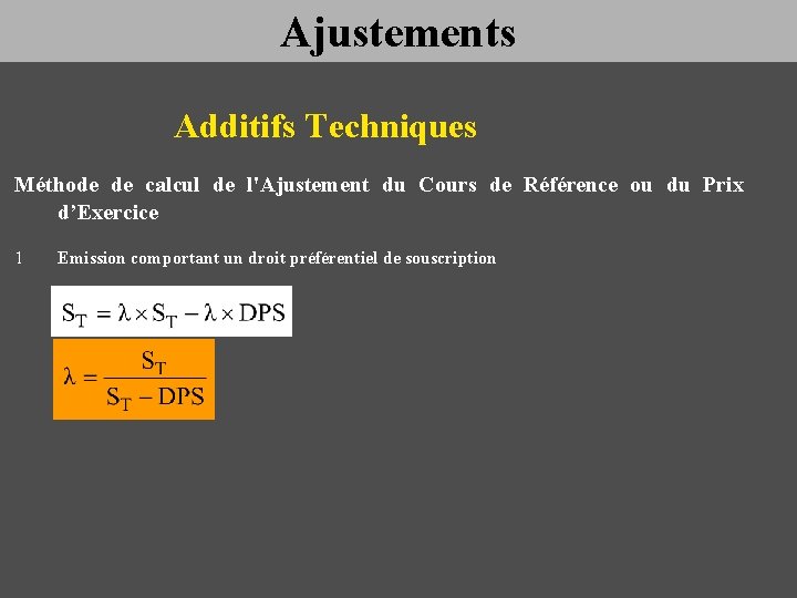 Ajustements Additifs Techniques Méthode de calcul de l'Ajustement du Cours de Référence ou du
