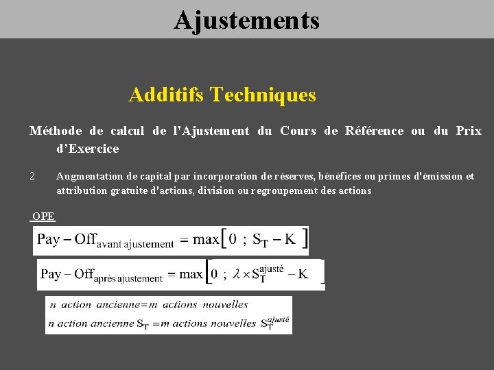 Ajustements Additifs Techniques Méthode de calcul de l'Ajustement du Cours de Référence ou du