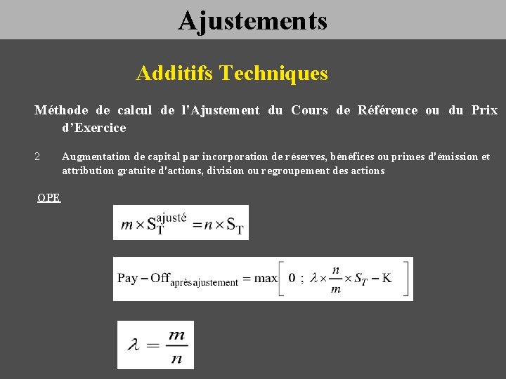 Ajustements Additifs Techniques Méthode de calcul de l'Ajustement du Cours de Référence ou du