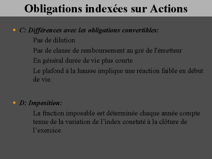 Obligations indexées sur Actions § C: Différences avec les obligations convertibles: Pas de dilution