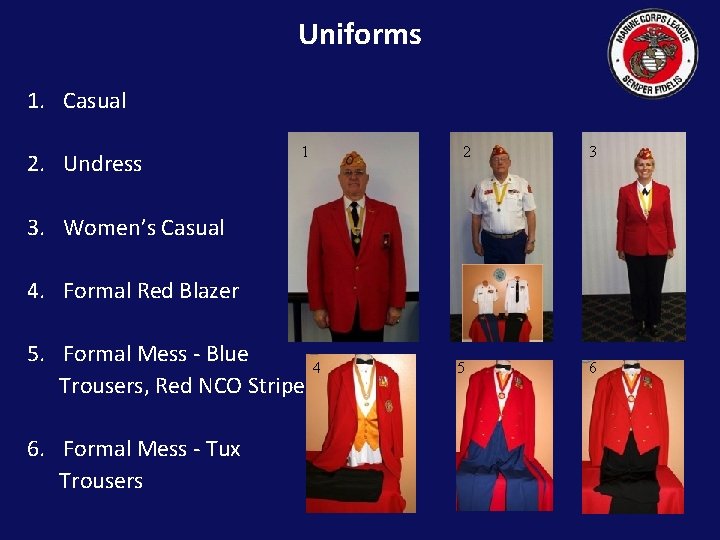 Uniforms 1. Casual 2. Undress 1 2 3 3. Women’s Casual 4. Formal Red