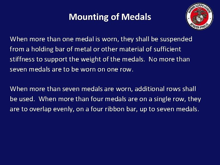 Mounting of Medals When more than one medal is worn, they shall be suspended