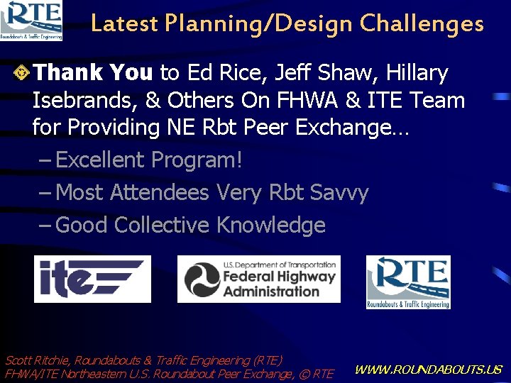 Latest Planning/Design Challenges Thank You to Ed Rice, Jeff Shaw, Hillary Isebrands, & Others