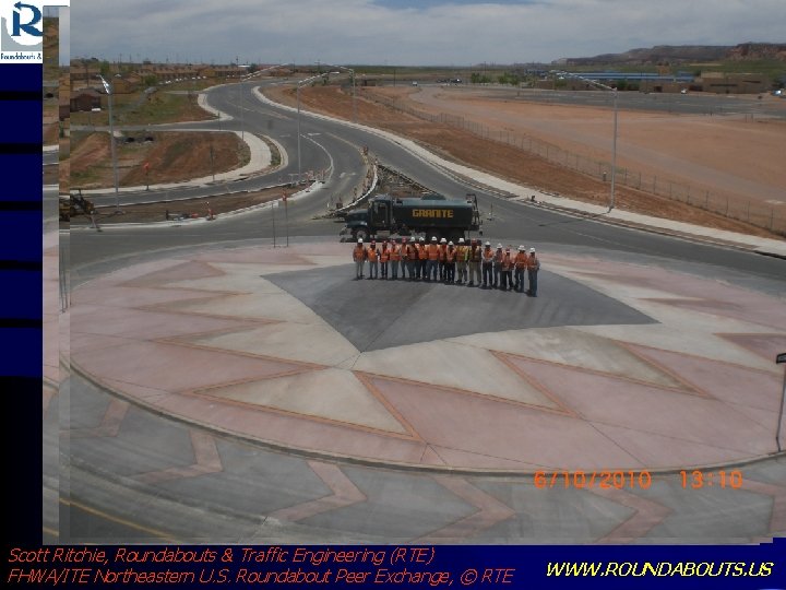 Add BUILT Ganado photos Scott Ritchie, Roundabouts & Traffic Engineering (RTE) FHWA/ITE Northeastern U.