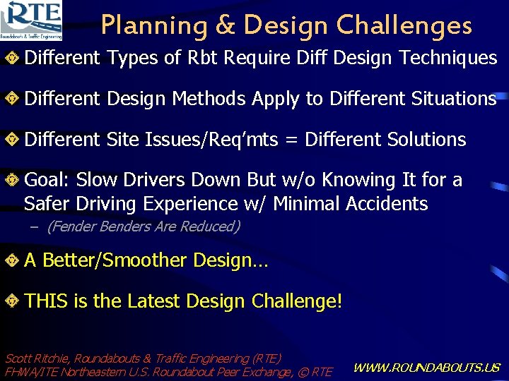 Planning & Design Challenges Different Types of Rbt Require Diff Design Techniques Different Design