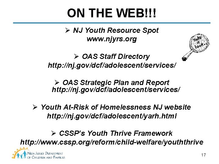 ON THE WEB!!! Ø NJ Youth Resource Spot www. njyrs. org Ø OAS Staff ON THE WEB!!! Ø NJ Youth Resource Spot www. njyrs. org Ø OAS Staff