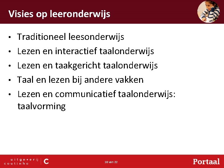 Visies op leeronderwijs • • • Traditioneel leesonderwijs Lezen en interactief taalonderwijs Lezen en