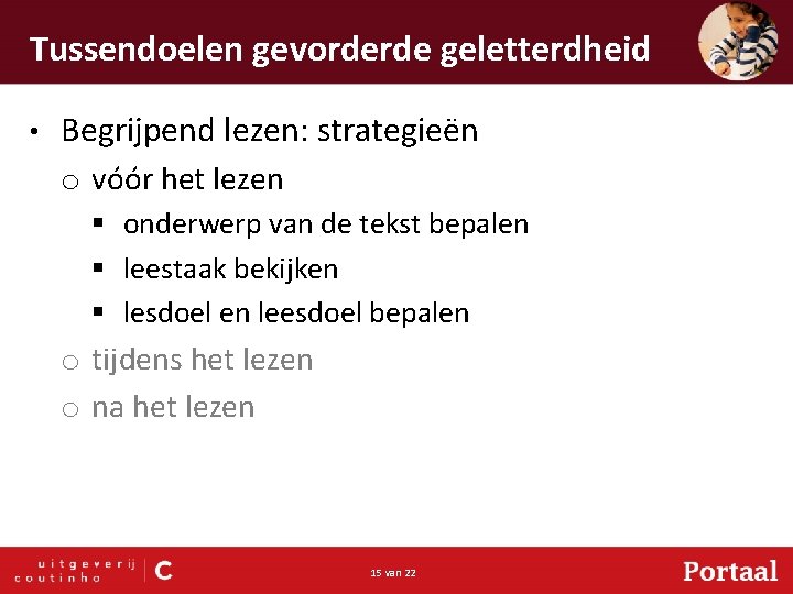 Tussendoelen gevorderde geletterdheid • Begrijpend lezen: strategieën o vóór het lezen § onderwerp van