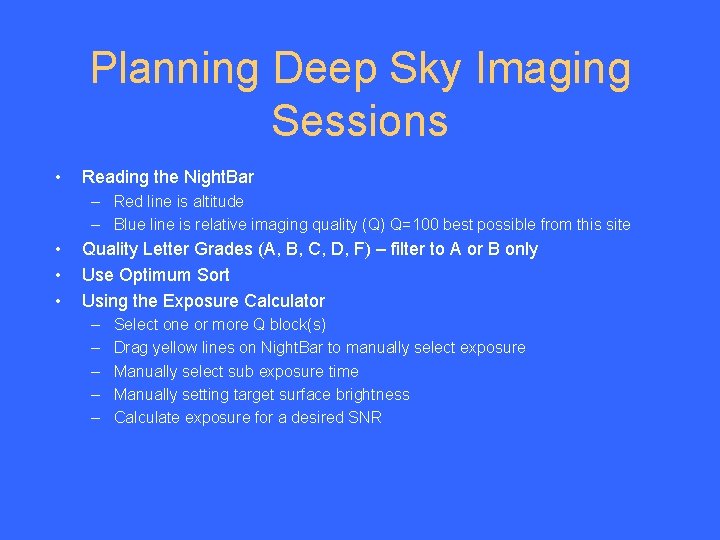 Planning Deep Sky Imaging Sessions • Reading the Night. Bar – Red line is