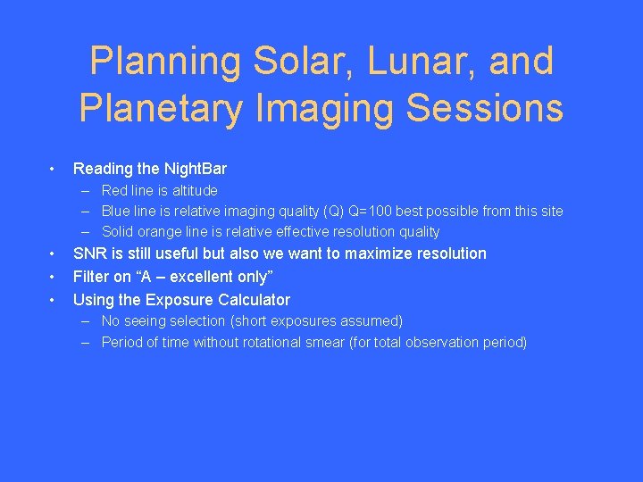 Planning Solar, Lunar, and Planetary Imaging Sessions • Reading the Night. Bar – Red