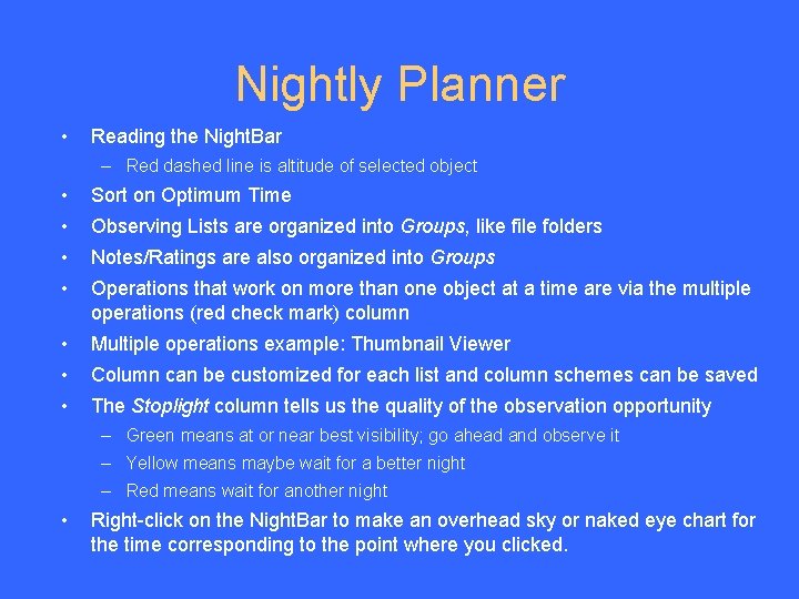 Nightly Planner • Reading the Night. Bar – Red dashed line is altitude of