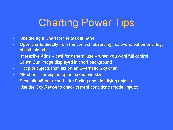 Charting Power Tips • • Use the right Chart for the task at hand