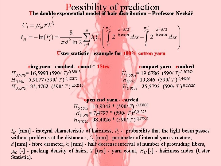 Possibility of prediction The double exponential model of hair distribution – Professor Neckář Uster