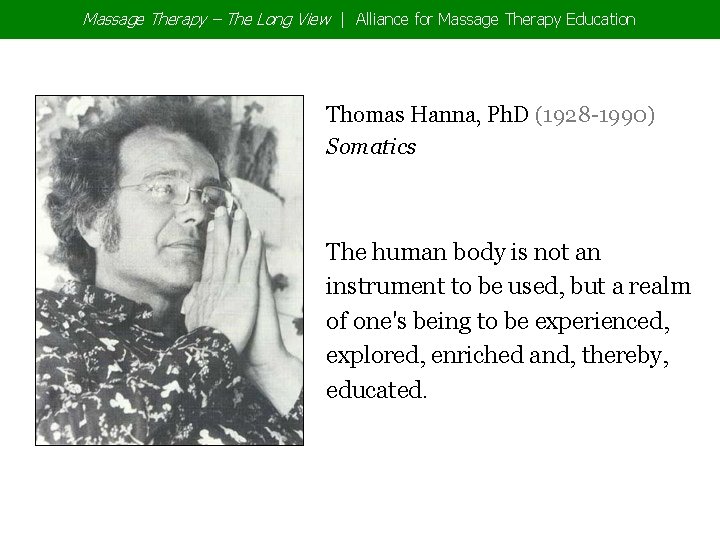 Massage Therapy – The Long View | Alliance for Massage Therapy Education Thomas Hanna,