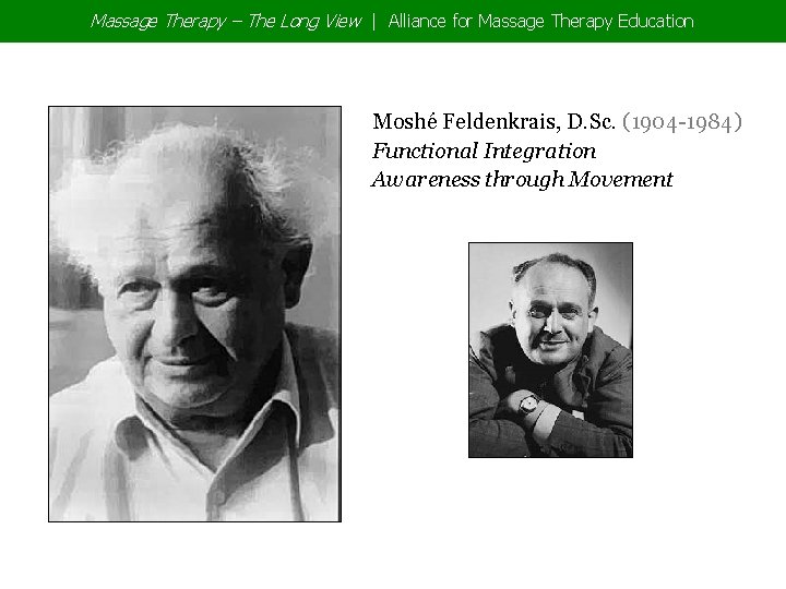 Massage Therapy – The Long View | Alliance for Massage Therapy Education Moshé Feldenkrais,