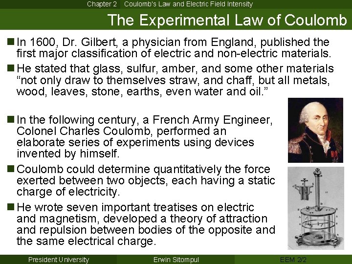 Chapter 2 Coulomb’s Law and Electric Field Intensity The Experimental Law of Coulomb n