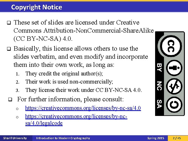 Copyright Notice q q These set of slides are licensed under Creative Commons Attribution-Non.