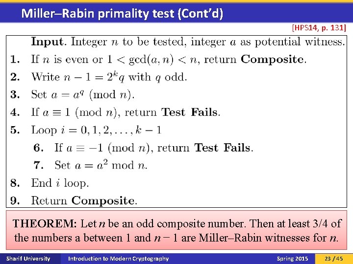 Miller–Rabin primality test (Cont’d) [HPS 14, p. 131] THEOREM: Let n be an odd