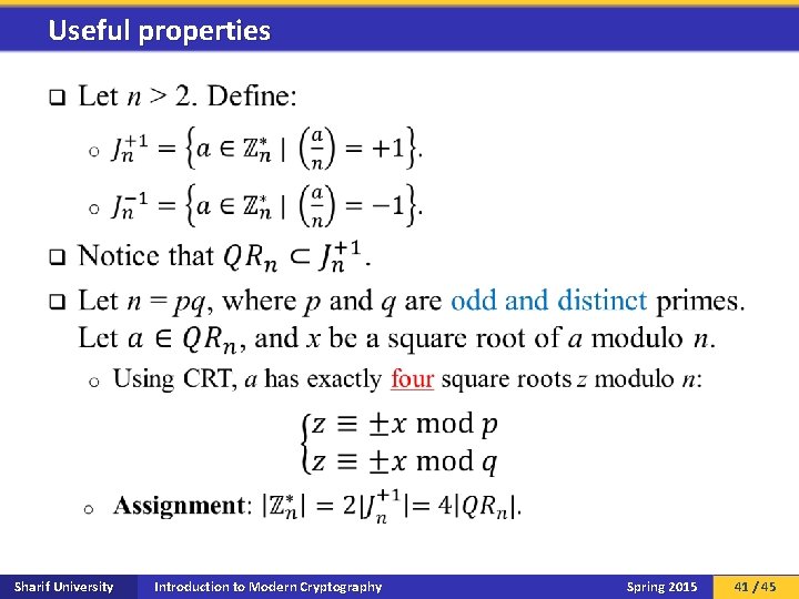 Useful properties q Sharif University Introduction to Modern Cryptography Spring 2015 41 / 45