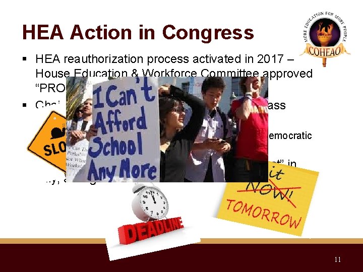 HEA Action in Congress HEA reauthorization process activated in 2017 – House Education &