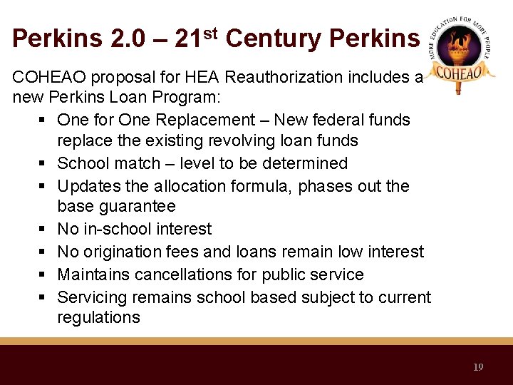 Perkins 2. 0 – 21 st Century Perkins COHEAO proposal for HEA Reauthorization includes