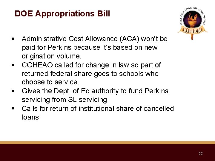 DOE Appropriations Bill Administrative Cost Allowance (ACA) won’t be paid for Perkins because it’s