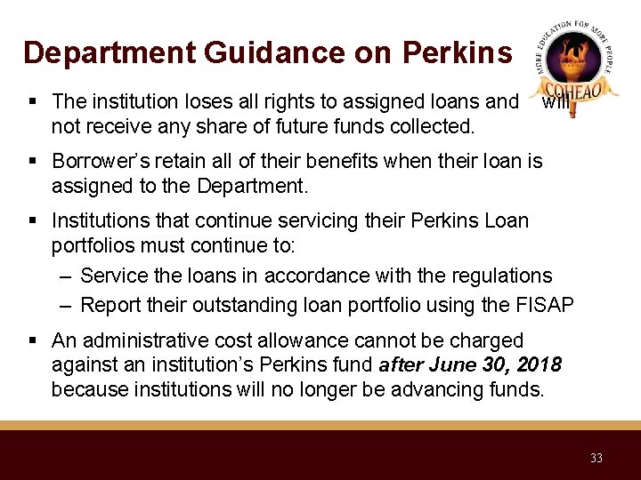 Department Guidance on Perkins The institution loses all rights to assigned loans and will