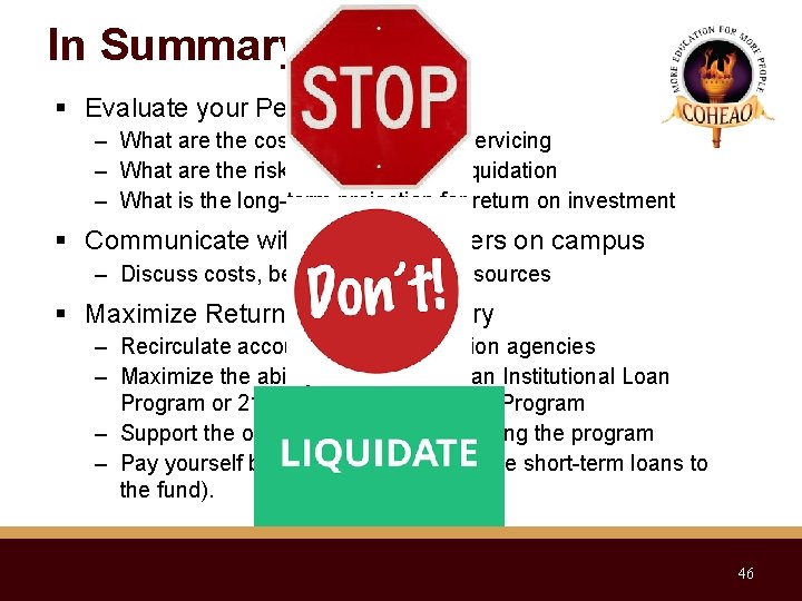 In Summary… Evaluate your Perkins Portfolio – What are the costs and benefits of