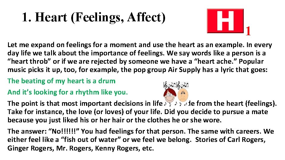 1. Heart (Feelings, Affect) 1 Let me expand on feelings for a moment and