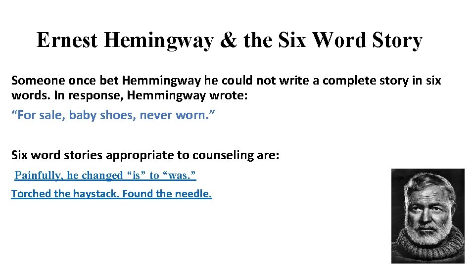 Ernest Hemingway & the Six Word Story Someone once bet Hemmingway he could not
