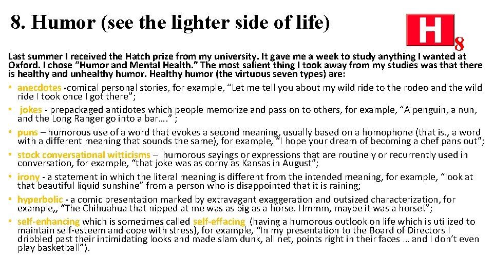 8. Humor (see the lighter side of life) 8 Last summer I received the