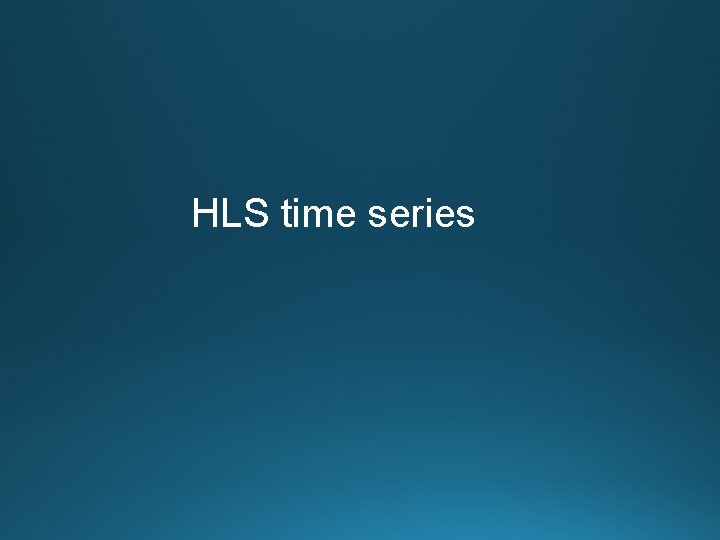 HLS time series 