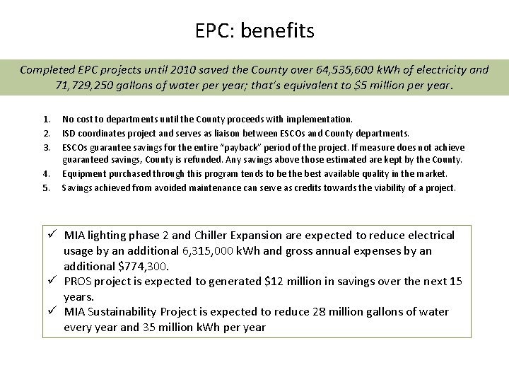 EPC: benefits Completed EPC projects until 2010 saved the County over 64, 535, 600 EPC: benefits Completed EPC projects until 2010 saved the County over 64, 535, 600