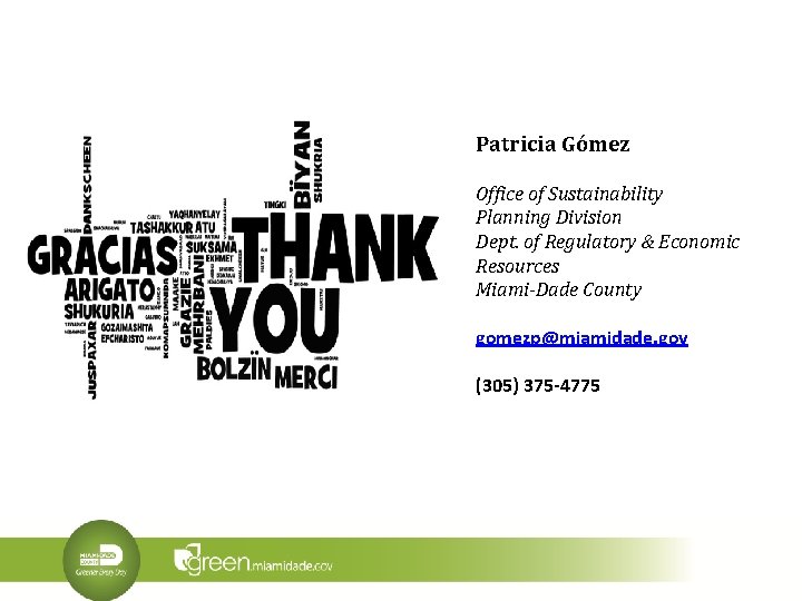 Patricia Gómez Office of Sustainability Planning Division Dept. of Regulatory & Economic Resources Miami-Dade Patricia Gómez Office of Sustainability Planning Division Dept. of Regulatory & Economic Resources Miami-Dade