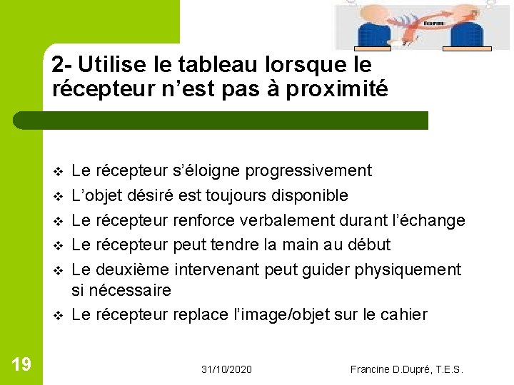 2 - Utilise le tableau lorsque le récepteur n’est pas à proximité v v