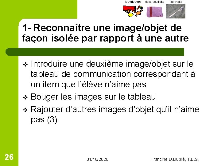 1 - Reconnaître une image/objet de façon isolée par rapport à une autre Introduire