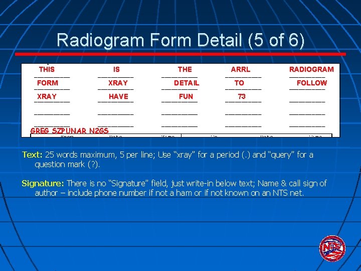 Radiogram Form Detail (5 of 6) THIS IS THE ARRL RADIOGRAM FORM XRAY DETAIL