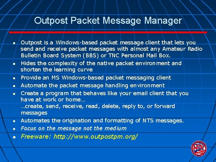Outpost Packet Message Manager Outpost is a Windows-based packet message client that lets you Outpost Packet Message Manager Outpost is a Windows-based packet message client that lets you