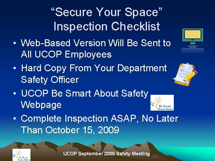 “Secure Your Space” Inspection Checklist • Web-Based Version Will Be Sent to All UCOP