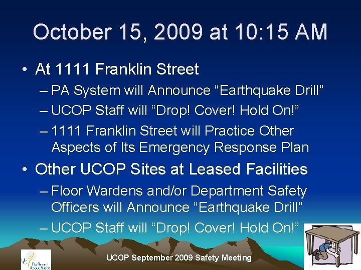 October 15, 2009 at 10: 15 AM • At 1111 Franklin Street – PA