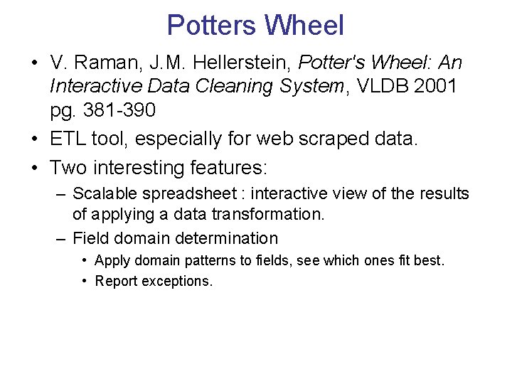 Potters Wheel • V. Raman, J. M. Hellerstein, Potter's Wheel: An Interactive Data Cleaning