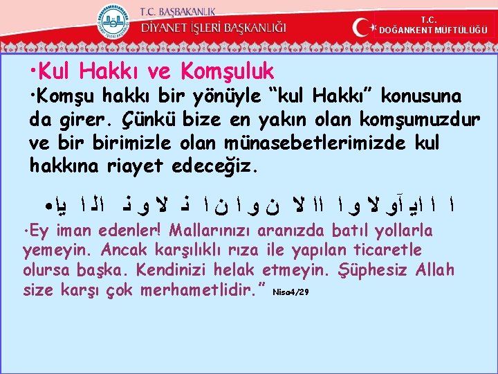 T. C. DOĞANKENT MÜFTÜLÜĞÜ • Kul Hakkı ve Komşuluk • Komşu hakkı bir yönüyle