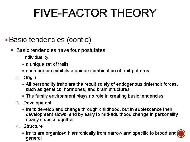 § Basic tendencies (cont’d) § Basic tendencies have four postulates 1. Individuality § a