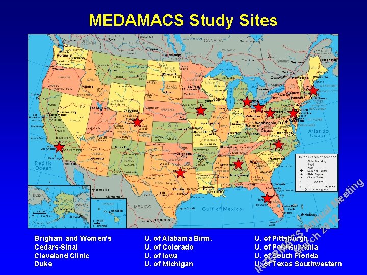 MEDAMACS Study Sites g in t ee Brigham and Women’s Cedars-Sinai Cleveland Clinic Duke