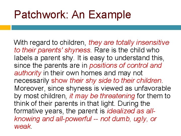 Patchwork: An Example With regard to children, they are totally insensitive to their parents' Patchwork: An Example With regard to children, they are totally insensitive to their parents'