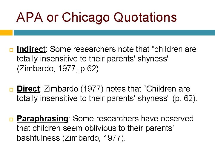 APA or Chicago Quotations Indirect: Some researchers note that "children are totally insensitive to APA or Chicago Quotations Indirect: Some researchers note that "children are totally insensitive to