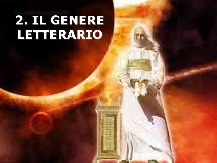 2. IL GENERE LETTERARIO 
